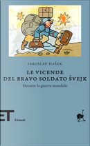 Le vicende del bravo soldato Svejk durante la guerra mondiale by Jaroslav Hasek