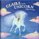 Claire and the Unicorn Happy Ever After by B. G. Hennessy