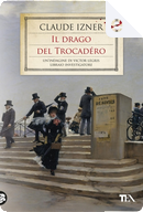 Il drago del Trocadéro by Claude Izner