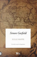 Sulle mappe by Simon Garfield