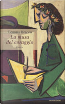 La musa del coraggio by Gemma Bracco