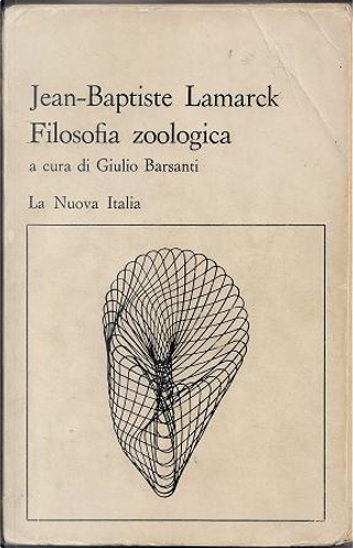 Filosofia zoologica by Jean-Baptiste Lamarck, La Nuova Italia ...