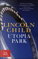 Utopia Park by Lincoln Child