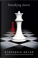Breaking Dawn by Stephenie Meyer