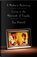 A Mother's Reckoning by Sue Klebold