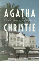 C'è un cadavere in biblioteca by Agatha Christie