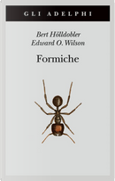 Formiche by Bert Hölldobler, Edward O. Wilson