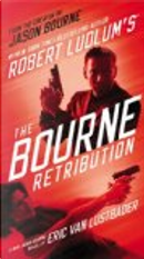 Robert Ludlum's (TM) The Bourne Retribution by Eric Van Lustbader
