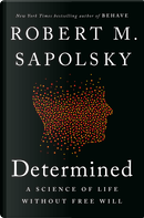 Determined by Robert M. Sapolsky