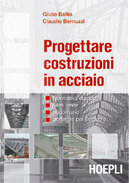 Progettare costruzioni in acciaio by Claudio Bernuzzi, Giulio Ballio