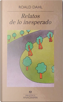 Relatos de lo inesperado by Roald Dahl