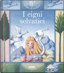 I cigni selvatici by Hans Christian Andersen, Paola Parazzoli