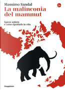 La malinconia del mammut by Massimo Sandal