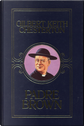 Padre Brown by G. K. Chesterton