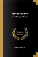 Psyche Und Eros by Apuleius Apuleius