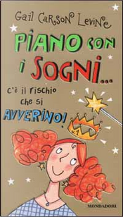 Piano con i sogni by Gail Carson Levine Piano con i sogni by Gail Carson Levine