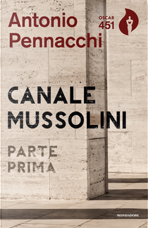 Canale Mussolini - Vol. 1 by Antonio Pennacchi