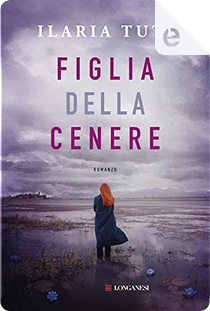 Figlia della cenere by Ilaria Tuti