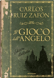 Il gioco dell'angelo by Carlos Ruiz Zafón