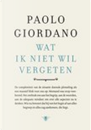 Wat ik niet wil vergeten by Paolo Giordano