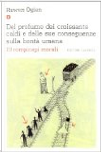 Del profumo dei croissants caldi e delle sue conseguenze sulla bontà umana by Ruwen Ogien