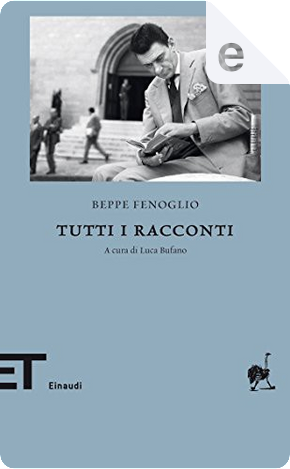 Tutti i racconti by Beppe Fenoglio