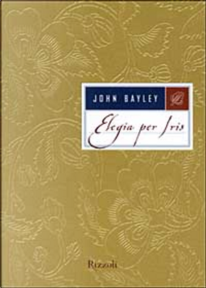 Elegia per Iris by John Bayley