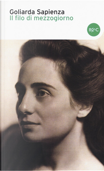 Il filo di mezzogiorno by Goliarda Sapienza