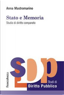 Stato e memoria. Studio di diritto comparato by Anna Mastromarino