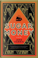 Sugar Money by Jane Harris