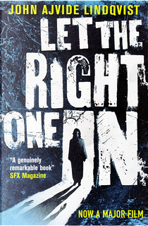 Let the Right One In by John Ajvide Lindqvist