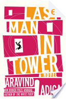 Last Man in Tower by Aravind Adiga