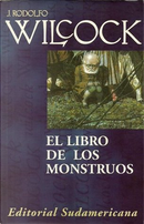 El libro de los monstruos by J. Rodolfo Wilcock