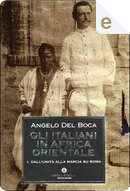 Gli italiani in Africa orientale - Vol. 1 by Angelo Del Boca