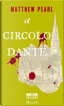Il circolo Dante by Matthew Pearl