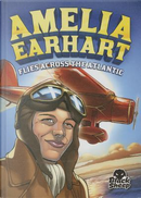 Amelia Earhart Flies Across the Atlantic by Nel Yomtov