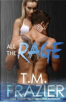 All the Rage by T. M. Frazier