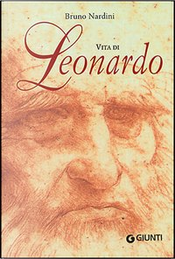 Vita di Leonardo by Bruno Nardini