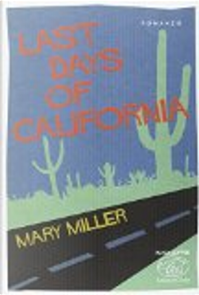 Last Days of California by Mary Miller