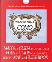 I monumenti di Como. Mappa e guida ad uso del turista by Davide Dell'Acqua, Ettore Maria Peron, Patrizia Azimonti
