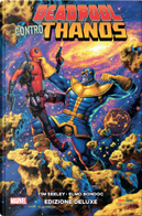 Deadpool contro Thanos - Edizione Deluxe by Tim Seeley