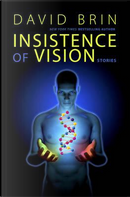 Insistence of Vision by David Brin