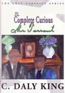 The Complete Curious Mr. Tarrant by C. Daly King, Edward D. Hoch