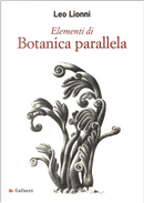 Elementi di Botanica Parallela by Leo Lionni