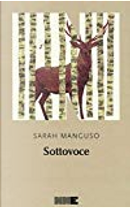 Sottovoce by Sarah Manguso