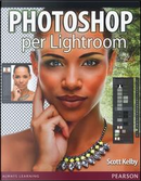 Photoshop per Lightroom by Scott Kelby
