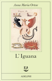 L'iguana by Anna Maria Ortese