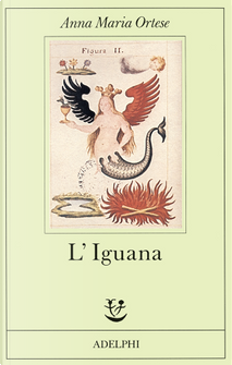 L'iguana by Anna Maria Ortese