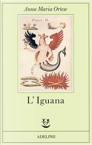 L'iguana by Anna Maria Ortese