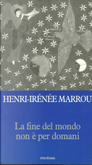 La fine del mondo non è per domani by Henri-Irénée Marrou